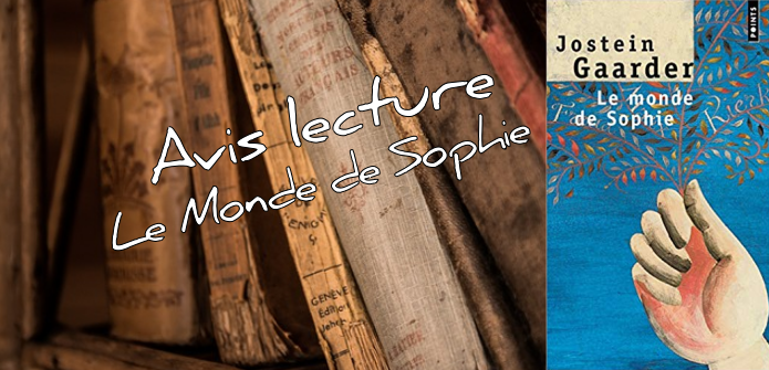 Avis lecture #11] Le Monde de Sophie (Jostein Gaarder, 1991) - Quantième Art
