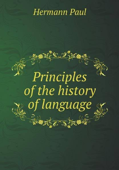 Le livre ”Principles of the history of language” de Hermann Paul